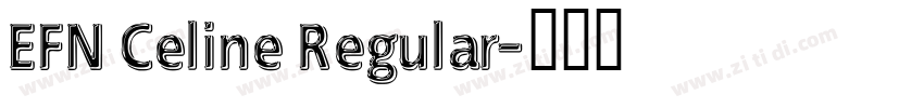 EFN Celine Regular字体转换